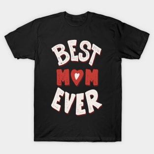Best Mom Ever T-Shirt